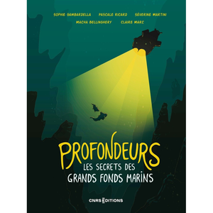 CNRS Profondeurs - Les Secrets Des Grands Fonds Marins pas cher