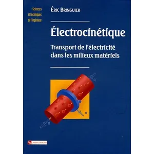 Cnrs Eds Electrocinétique - Transport De L'électricité Dans Les Milieux Matériels pas cher