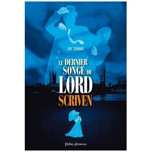 Le Dernier Songe De Lord Scriven