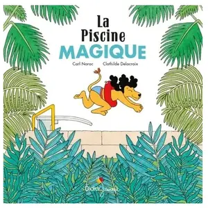 Didier Jeunesse La Piscine magique pas cher
