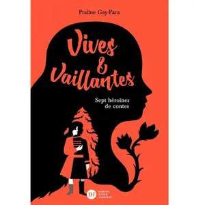 Didier Jeunesse Vives & Vaillantes - Sept Héroïnes De Contes pas cher
