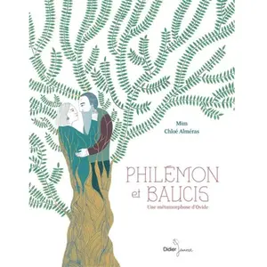 Comparateur de prix : Didier Jeunesse Philemon et Baucis: Une métamorphose d'Ovide