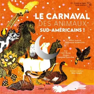 Comparateur de prix : Didier Jeunesse Le Carnaval des animaux sud-américains