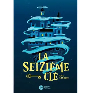 Didier Jeunesse La seizième clé pas cher