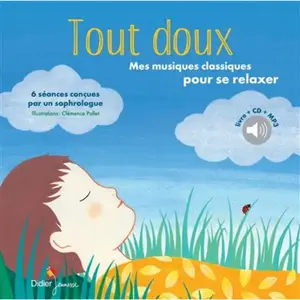 Comparateur de prix : Didier Jeunesse Tout Doux - Mes Musiques Classiques Pour Se Relaxer (1 Cd Audio)