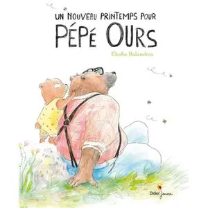 Didier Jeunesse Un nouveau printemps pour Pépé Ours pas cher