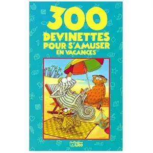 300 Devinettes Pour S'amuser En Vacances