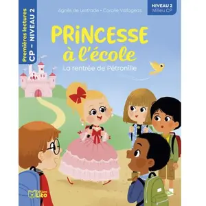 Lito Princesse À L'école - La Rentrée De Pétronille - Niveau 2 Milieu Cp pas cher
