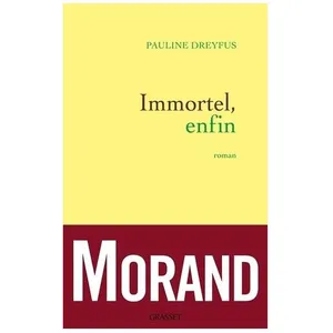 Grasset & Fasquelle Immortel, Enfin