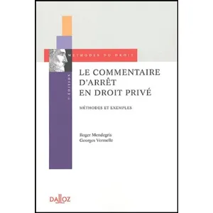 Dalloz Le Commentaire D'arrêt En Droit Privé - Méthodes Et Exemples pas cher