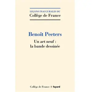 Fayard/Collège de France Un art neuf : la bande dessinée pas cher