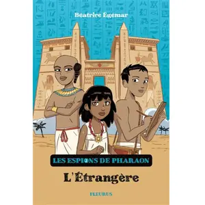 Fleurus Les espions de pharaon - Tome 2 - L'étrangère pas cher