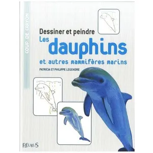 Dessiner Et Peindre Les Dauphins Et Autres Mammifères Marins pas cher