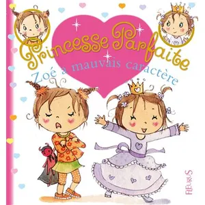 Fleurus Princesse Parfaite Tome 16 - Zoé A Mauvais Caractère pas cher