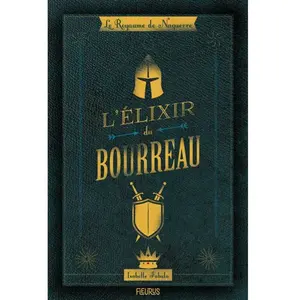 Fleurus Le royaume de Naguerre - L'élixir du bourreau pas cher