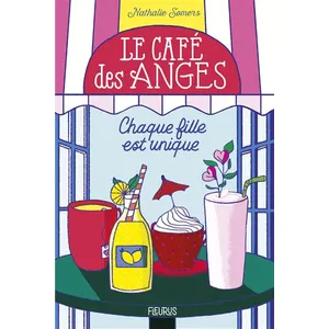 Fleurus Le Café Des Anges - Tome 1 - Chaque Fille Est Unique pas cher
