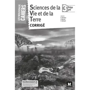 Foucher Sciences De La Vie Et De La Terre 3e Prépa Pro Les Nouveaux Cahiers - Corrigé pas cher