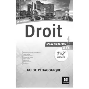 Foucher Droit Bts 1re Et 2e Années Parcours - Guide Pédagogique pas cher
