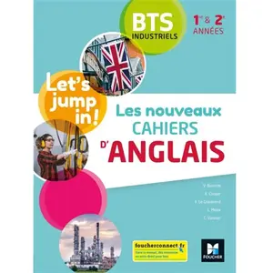 Foucher Anglais 1re Et 2e Années Bts Industriels Let's Jump In ! Les Nouveaux Cahiers - Livre De L'élève pas cher