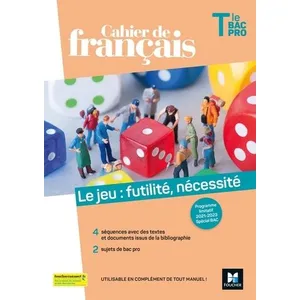 Foucher Cahier De Français Tle Bac Pro - Le Jeu : Futilité, Nécessité pas cher