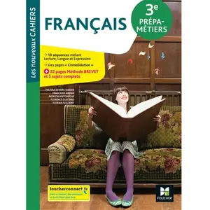 Foucher Français 3e prépa-métiers Les nouveaux cahiers pas cher