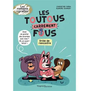 Magnard Les toutous carrément fous - Drôle de rencontre pas cher