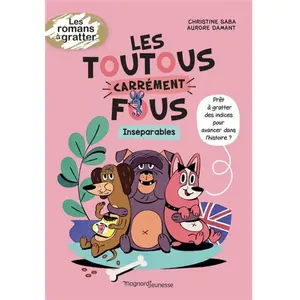 Magnard Les toutous carrément fous - Inséparables pas cher