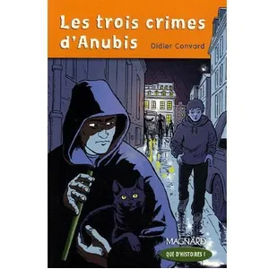 MAGNARD Les trois crimes d'Anubis pas cher