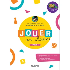Magnard Jouer en classe, le guide pratique de Monsieur Mathieu + plate... pas cher