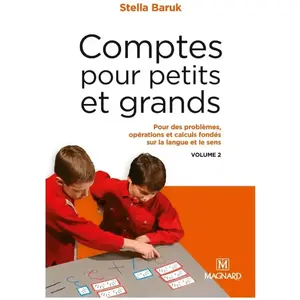 Magnard Comptes pour petits et grands: Volume 2, Pour des problèmes, opérations et calculs fondés sur la langue et le sens pas cher