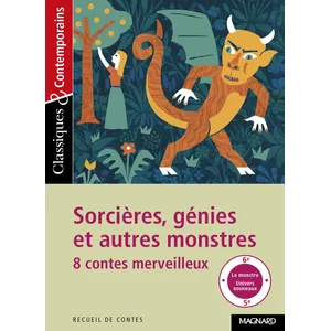 Magnard Sorcières, Génies Et Autres Monstres - 8 Contes Merveilleux pas cher
