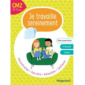 Comparateur de prix : Magnard Je travaille sereinement CM2: Un temps pour bien se concentrer et des exercices pour s entraîner