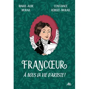 L'Ecole des Loisirs Francoeur - Tome 1 - A Nous La Vie D'artiste ! pas cher
