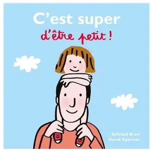 Loulou & Cie C'est super d'être petit ! pas cher