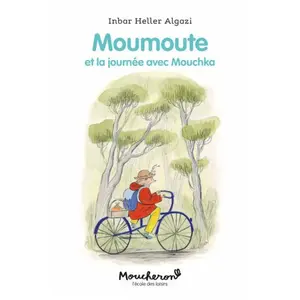 Ecole Des Loisirs Moumoute et la journée avec Mouchka pas cher