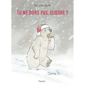Pastel-Ecole Des Loisirs Tu ne dors pas, Isidore ? pas cher