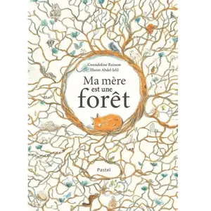 Pastel-Ecole Des Loisirs Ma mère est une forêt pas cher