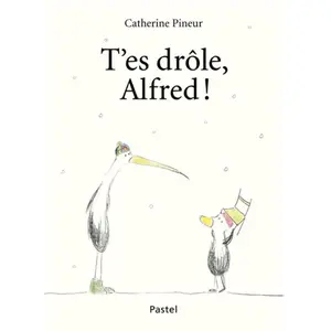 Pastel-Ecole Des Loisirs T'es drôle, Alfred pas cher