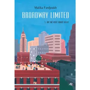 Ecole Des Loisirs Broadway Limited Tome 3 - Une Thé Avec Grace Kelly pas cher