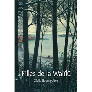 Ecole Des Loisirs Filles de la Walïlü pas cher