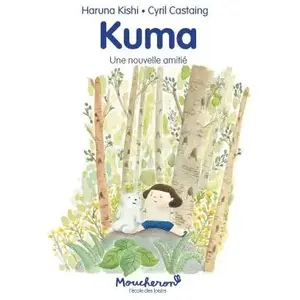 Ecole Des Loisirs Kuma - Une nouvelle amitié pas cher