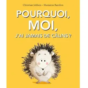 Ecole Des Loisirs Pourquoi, moi, j'ai jamais de câlins ? pas cher
