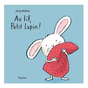 Ecole Des Loisirs Au lit, Petit Lapin ! pas cher