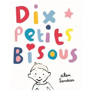 Ecole Des Loisirs Dix petits bisous pas cher