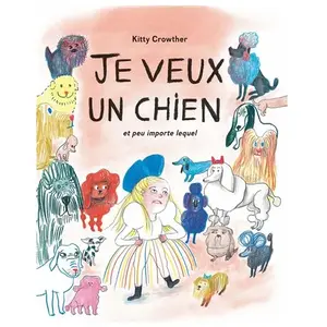 Ecole Des Loisirs Je Veux Un Chien - Et Peu Importe Lequel pas cher