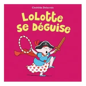 Ecole Des Loisirs Lolotte Se Déguise pas cher