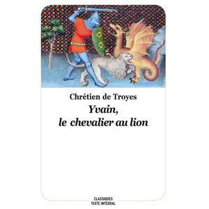 Ecole Des Loisirs YVAIN, LE CHEVALIER AU LION, Chrétien de Troyes pas cher