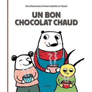 Pastel-Ecole Des Loisirs Un bon chocolat chaud pas cher