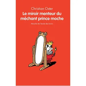 Le Miroir Menteur Du Méchant Prince Moche pas cher