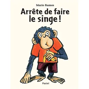 L'Ecole des Loisirs Arrête De Faire Le Singe ! pas cher